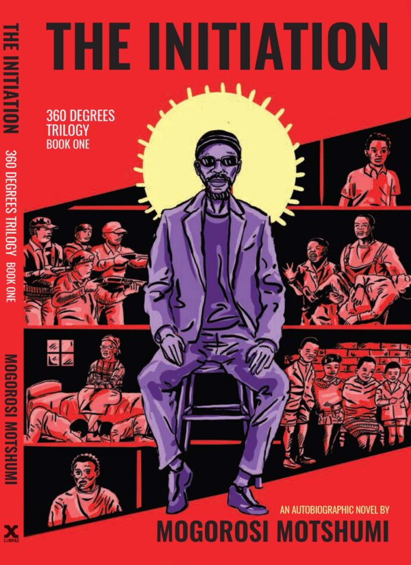 The Initiation_Mogorosi Motshumi_designed by Susan Opperman_Published by XLibris